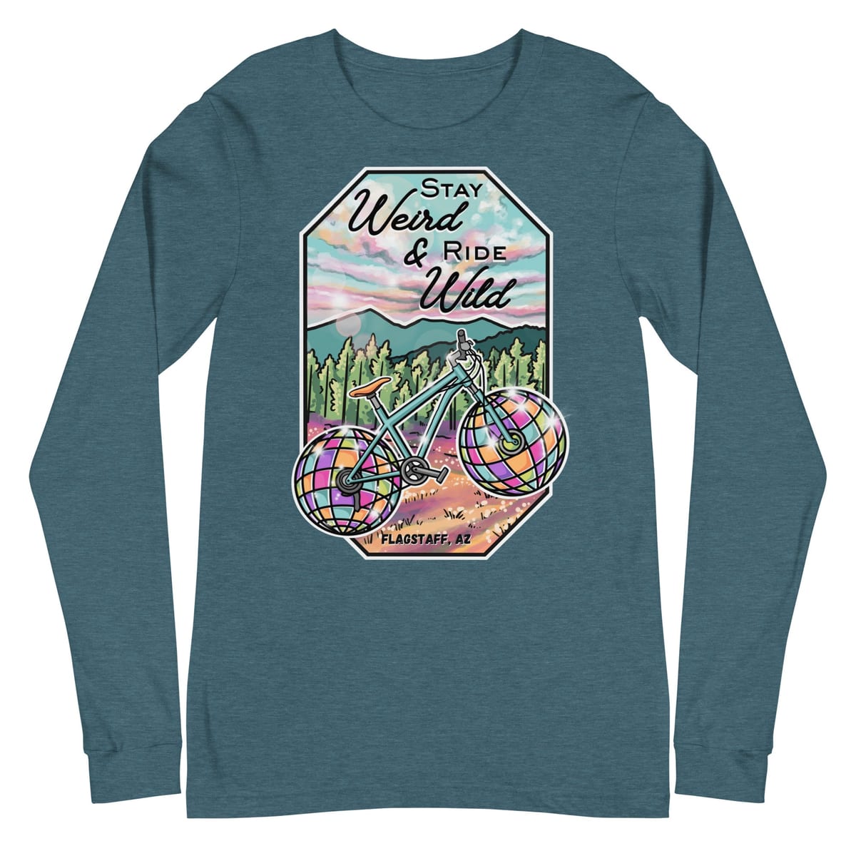 Stay Weird & Ride Wild- Long Sleeve Shirt — Heather Deep Teal, flat front view