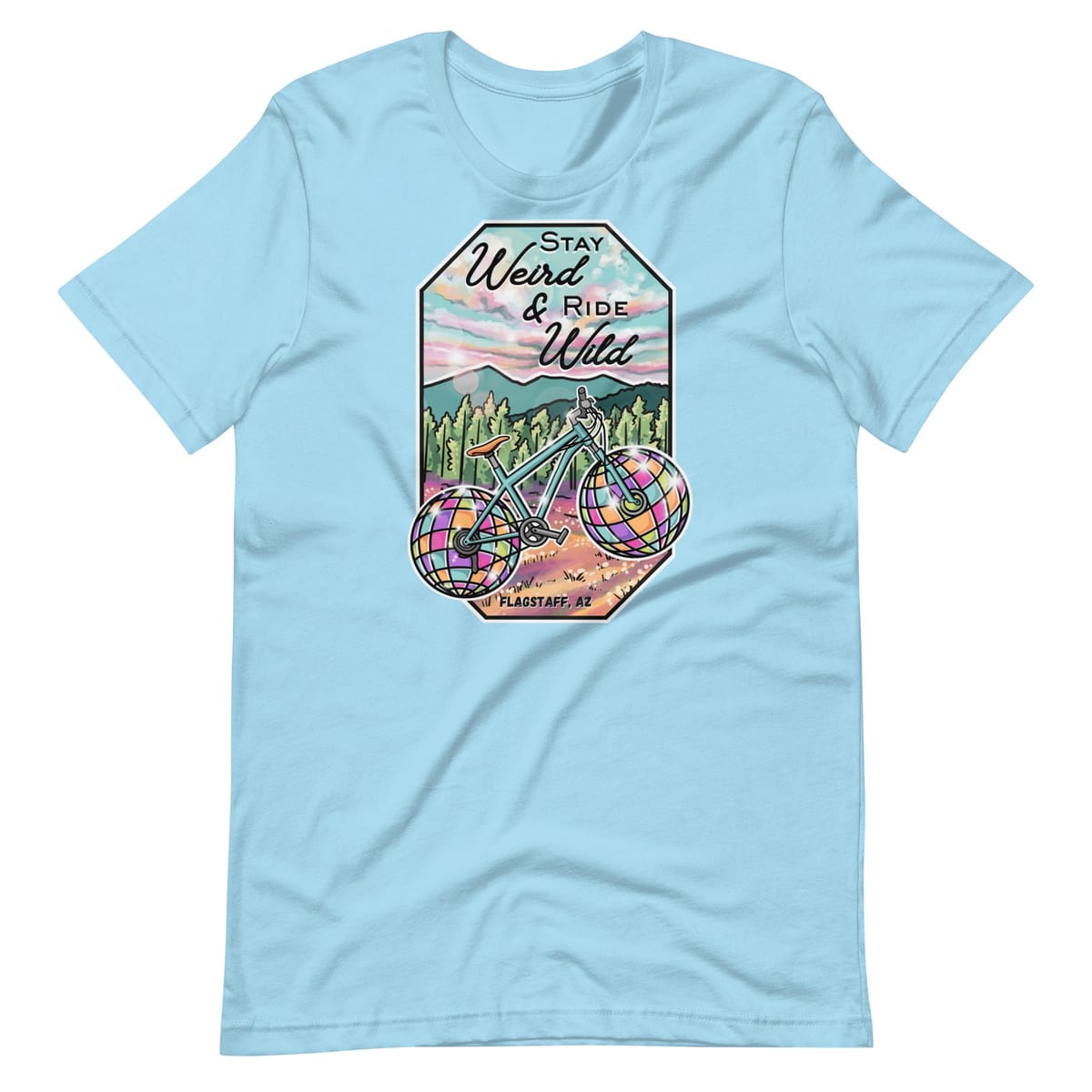 Stay Weird & Ride Wild - T Shirt — Ocean Blue, flat front view